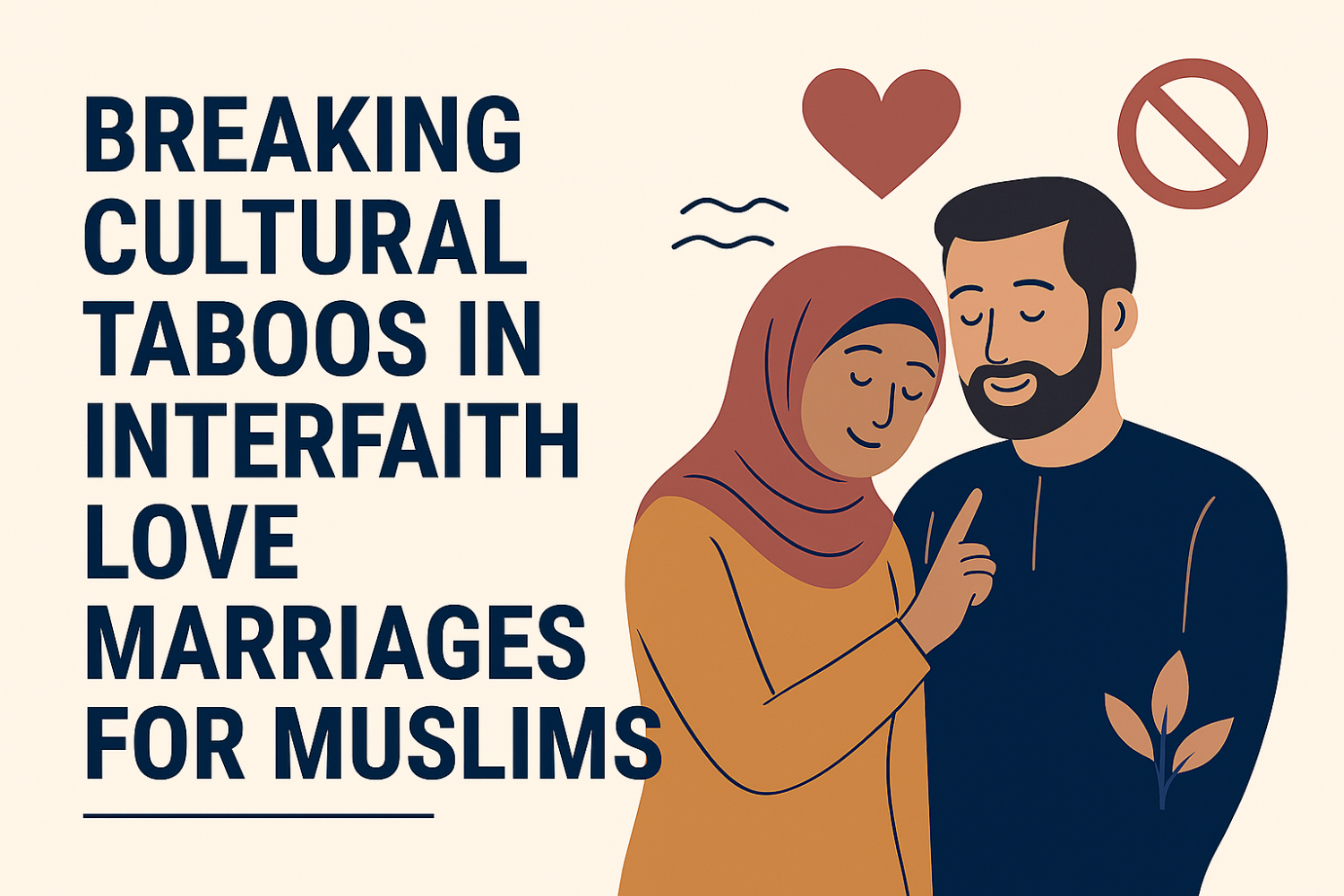 Breaking Cultural Taboos in Interfaith Love Marriages for Muslims